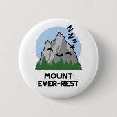 Badge Rond 5 Cm Monte Ever-rest Funny Sleeping Mountain Pun (Devant)