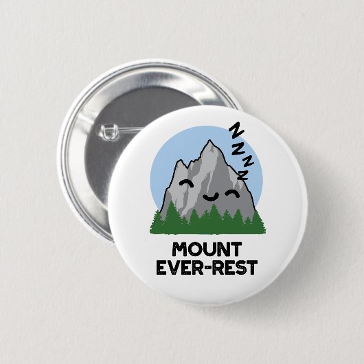 Badge Rond 5 Cm Monte Ever-rest Funny Sleeping Mountain Pun (Devant & derrière)