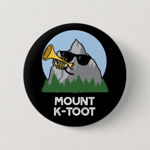 Badge Rond 5 Cm Monte K-Toot Funny Mountain Pun Dark BG