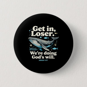Badge Rond 5 Cm Monte, nous faisons la volonté de Dieu jonah 1_17