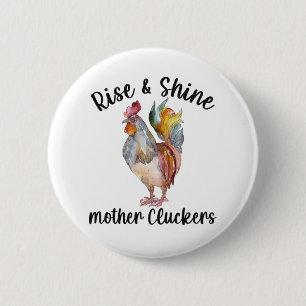 Badge Rond 5 Cm Monter Et Briller Mère Cluckers Chemise Drôle Poul