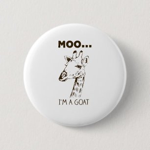 Badge Rond 5 Cm Moo Je suis une chèvre amusante Giraffe graphique