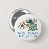 Badge Rond 5 Cm Mordu par l'insecte de généalogie (Devant & derrière)