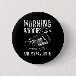 Badge Rond 5 Cm Morning Woodies Sont Mes Chasse Humoristique Préfé