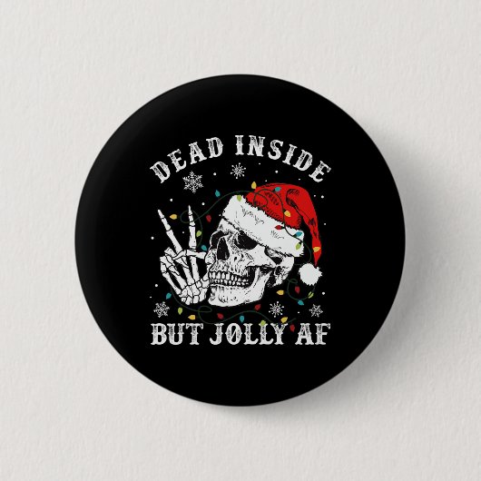 Badge Rond 5 Cm Mort à l'intérieur mais Jolly AF Skeleton Père Noë (Devant)