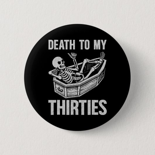 Badge Rond 5 Cm Mort à mes 30 ans (Devant)