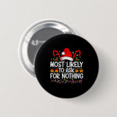 Badge Rond 5 Cm Most Likely To Ask For Nothing Christmas Matching (Devant & derrière)