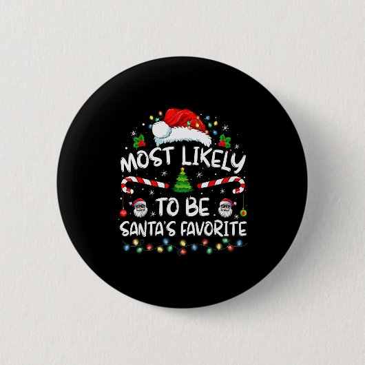 Badge Rond 5 Cm Most Likely To Be Santa's Favorite Funny Family Ch (Devant)