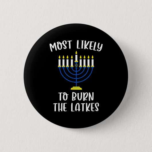 Badge Rond 5 Cm Most Likely To Burn The Latkes Hanukkah Group Matc (Devant)