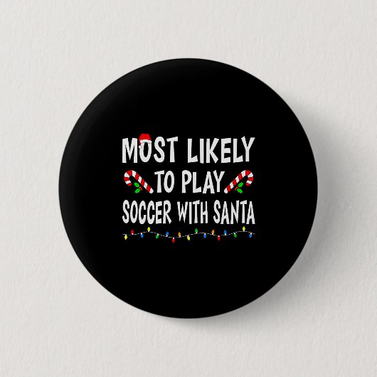 Badge Rond 5 Cm Most Likely To Christmas Xmas Pajamas Funny Matchi (Devant)