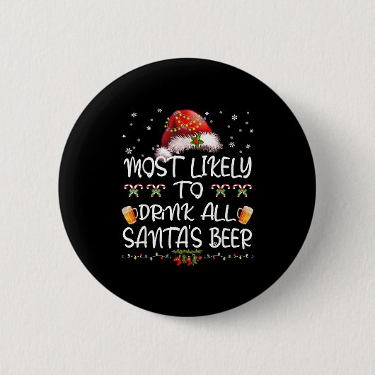 Badge Rond 5 Cm Most Likely To Drink All Santa’s Beer Drinking Chr (Devant)