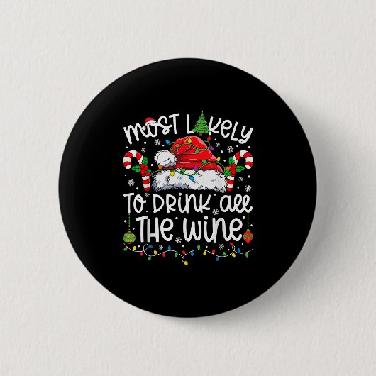 Badge Rond 5 Cm Most Likely To Drink All The Wine Family Matching  (Devant)