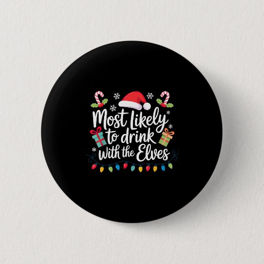 Badge Rond 5 Cm Most Likely To Drink With The Elves Christmas (Devant)