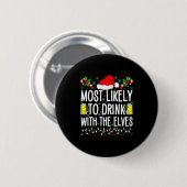 Badge Rond 5 Cm Most Likely To Drink With The Elves Elf Funny Drin (Devant & derrière)