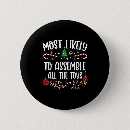 Badge Rond 5 Cm Most Likely To Emble All The Toys Funny Christmas  (Devant)