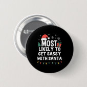 Badge Rond 5 Cm Most Likely To Get Sy With Santa Christmas Funny X (Devant & derrière)