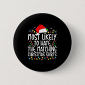 Badge Rond 5 Cm Most Likely To Hate Matching Christmas (Devant)