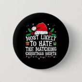 Badge Rond 5 Cm Most Likely To Hate Matching Christmas Fun Family  (Devant)