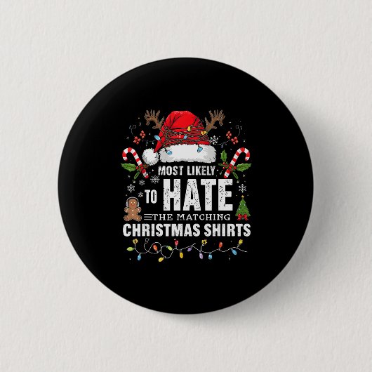 Badge Rond 5 Cm Most Likely To Hate Matching Christmas Funny Famil (Devant)