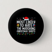 Badge Rond 5 Cm Most Likely To Hate Matching Christmas Funny Famil (Devant)