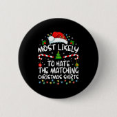 Badge Rond 5 Cm Most Likely To Hate Matching Christmas Funny Famil (Devant)
