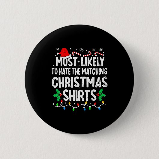 Badge Rond 5 Cm Most Likely To Hate The Matching Christmas Shirts (Devant)