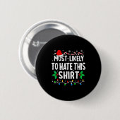 Badge Rond 5 Cm Most Likely To Hate This Shirt Family Matching Chr (Devant & derrière)