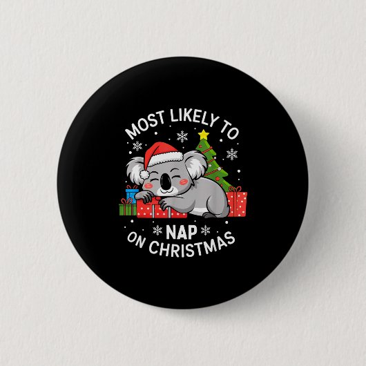 Badge Rond 5 Cm Most Likely To Nap On Christmas Funny Koala Xmas F (Devant)