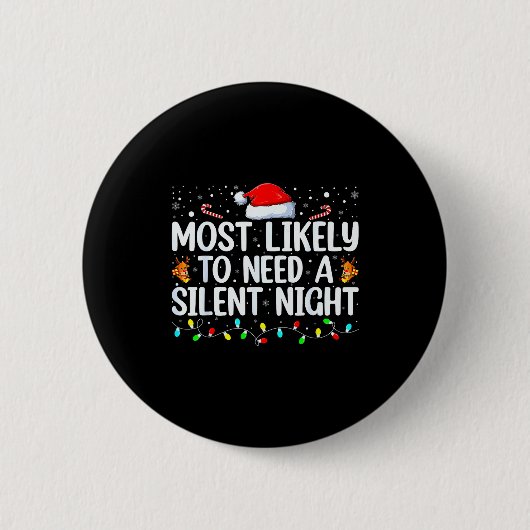 Badge Rond 5 Cm Most Likely To Need A Silent Night Family Christma (Devant)