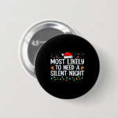 Badge Rond 5 Cm Most Likely To Need A Silent Night Family Christma (Devant & derrière)