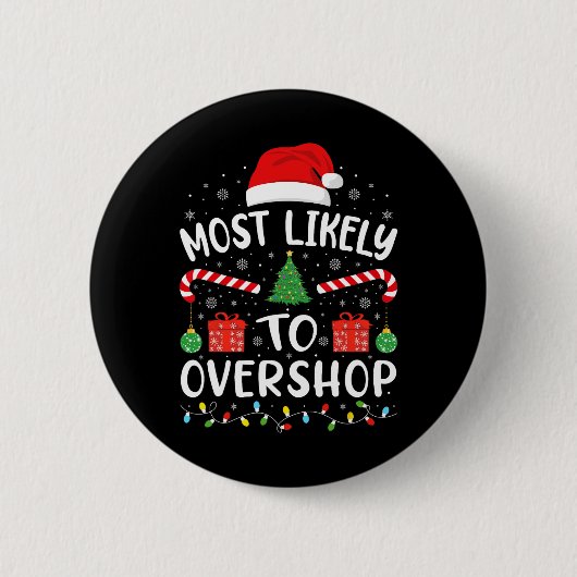 Badge Rond 5 Cm Most Likely To Overshop Shopping Squad Family Joke (Devant)
