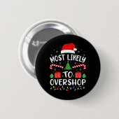 Badge Rond 5 Cm Most Likely To Overshop Shopping Squad Family Joke (Devant & derrière)