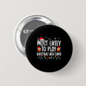 Badge Rond 5 Cm Most Likely To Play Basketball With Santa Christma (Devant & derrière)