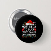Badge Rond 5 Cm Most Likely To Play Video Games On Christmas Match (Devant & derrière)