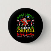 Badge Rond 5 Cm Most Likely To Play Volleyball With Santa Christma (Devant)
