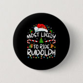 Badge Rond 5 Cm Most Likely To Ride Rudolph Funny Christmas Holida (Devant)