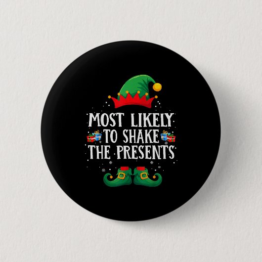 Badge Rond 5 Cm Most Likely To Shake The Matching Christmas Elf (Devant)