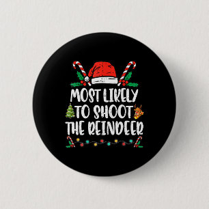 Badge Rond 5 Cm Most Likely To Shoot The Reindeer Family Christmas