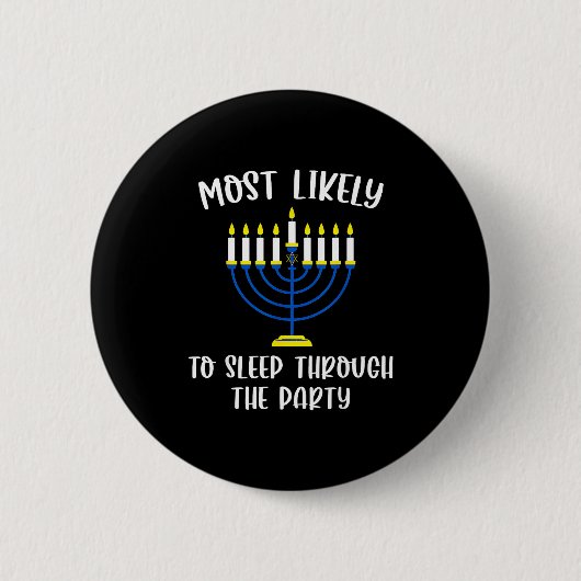 Badge Rond 5 Cm Most Likely To Sleep Through Party Hanukkah Group  (Devant)