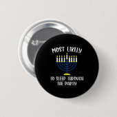 Badge Rond 5 Cm Most Likely To Sleep Through Party Hanukkah Group  (Devant & derrière)