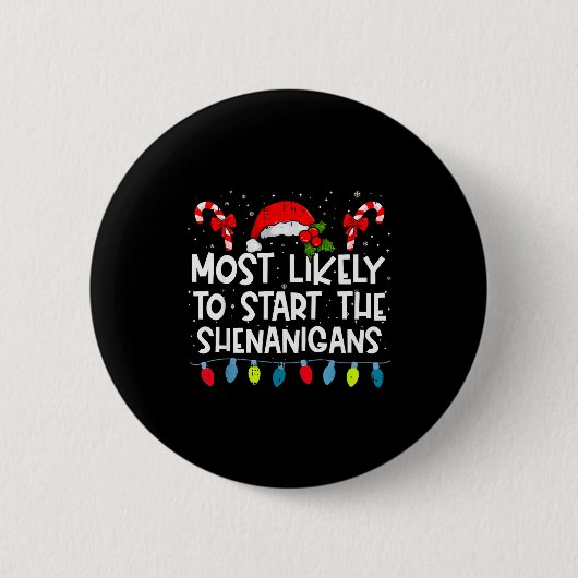 Badge Rond 5 Cm Most Likely To Start The Shenanigans Family Crew C (Devant)