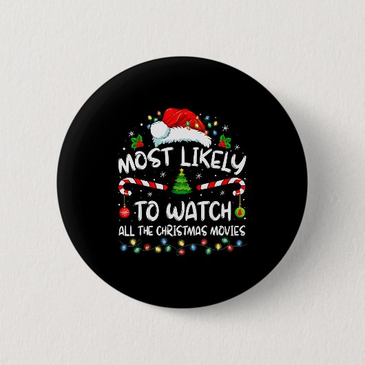 Badge Rond 5 Cm Most Likely To Watch All The Christmas Movies Chri (Devant)