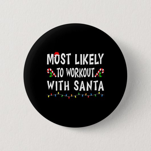 Badge Rond 5 Cm Most Likely To Workout With Santa Funny Family Chr (Devant)