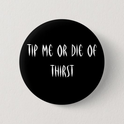 Badge Rond 5 Cm Mourez de la soif (Devant)