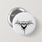 Badge Rond 5 Cm mourir romantique (Devant & derrière)