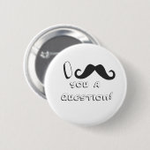 Badge Rond 5 Cm Moustache I vous une question ! (Devant & derrière)