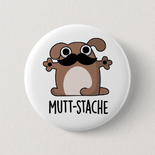 Badge Rond 5 Cm Moustache moustache de chien drôle