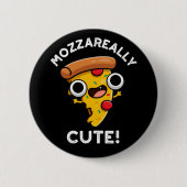 Badge Rond 5 Cm Mozza vraiment mignon Pizza Pun Dark BG (Devant)