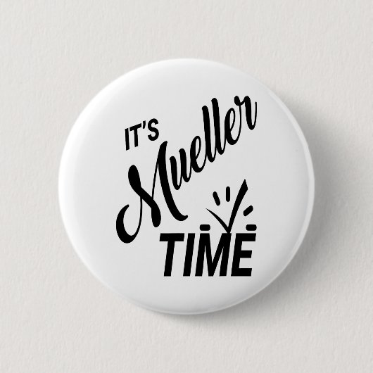 Badge Rond 5 Cm Mueller Time 2017 Politique (Devant)