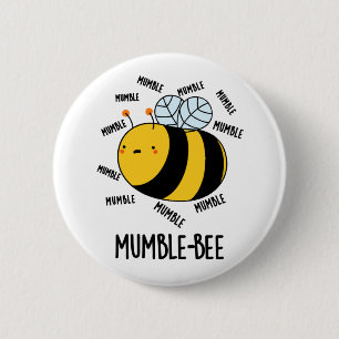 Badge Rond 5 Cm Mumble Bee Funny Insect Pun